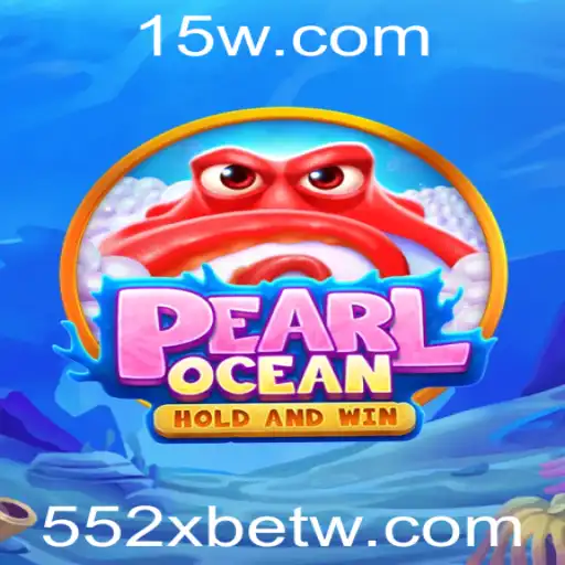 Explorando a Aventura Marítima de PearlOcean: Um Mergulho no Universo de 552Xbet