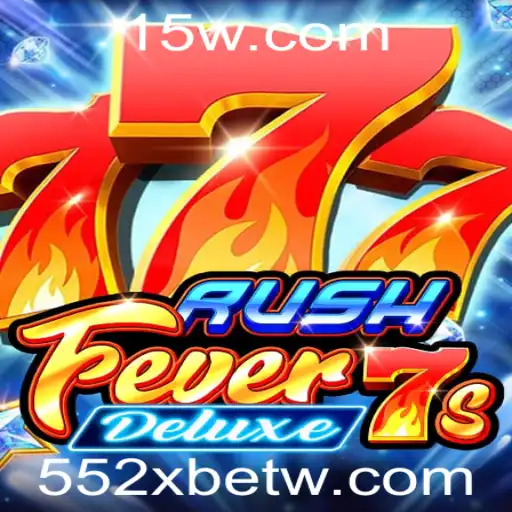 Descubra o Empolgante Jogo RushFever7sDeluxe com 552Xbet